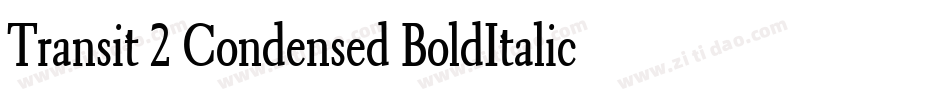 Transit 2 Condensed BoldItalic字体转换